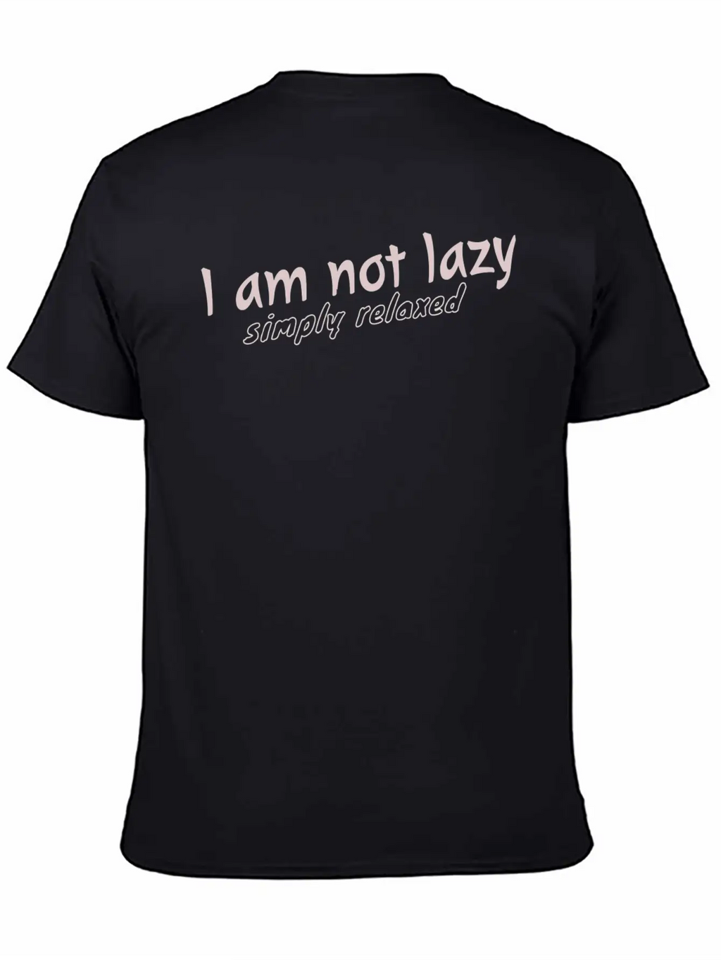 1 Am Not Lazy Classic Cotton Tee – Unisex Comfort For Any Season