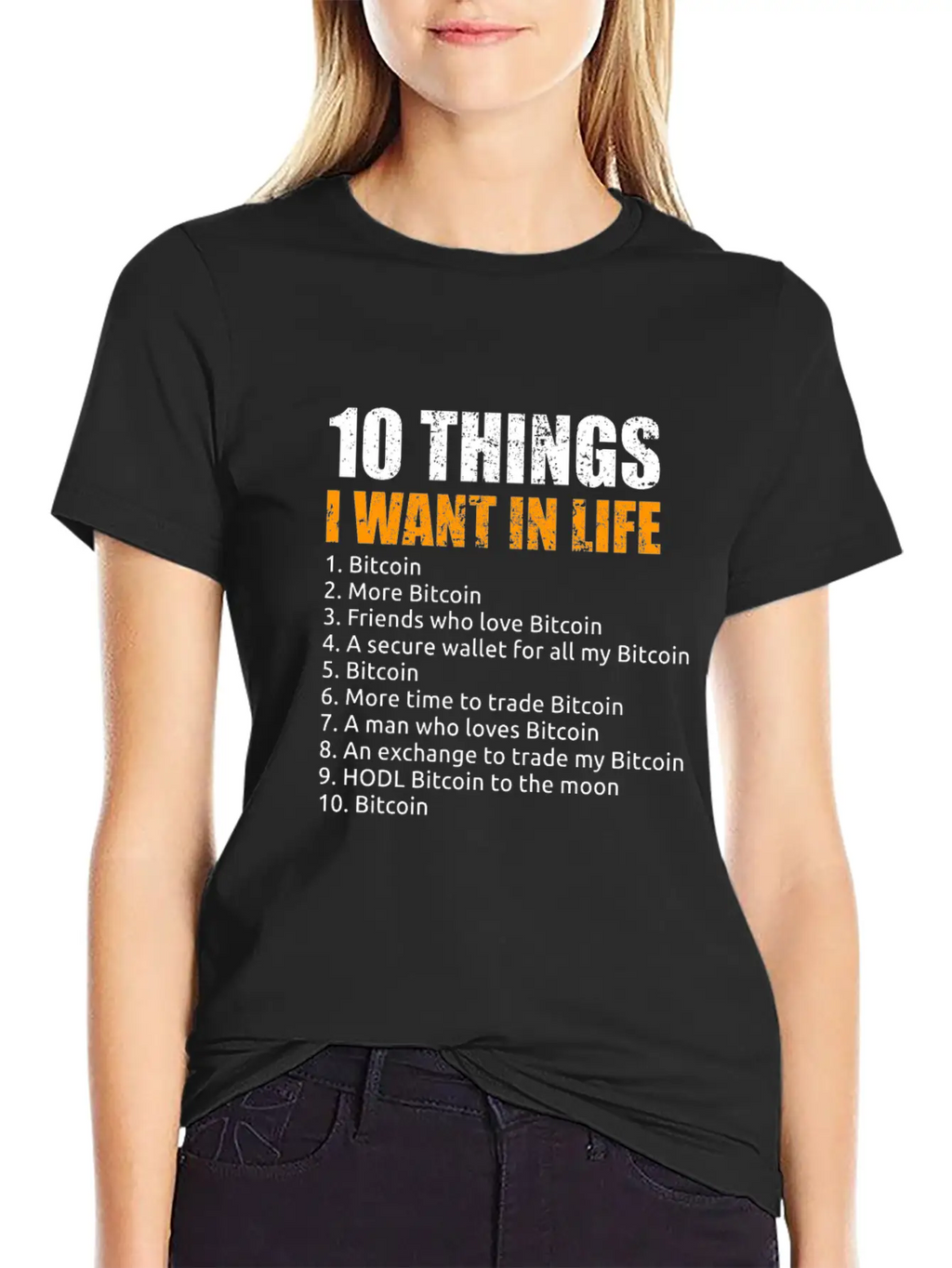 10 Things I Want In Life Bitcoin Crypto BTC Girl Basic Graphic T-Shirt – Daily Comfort In Soft Cotton
