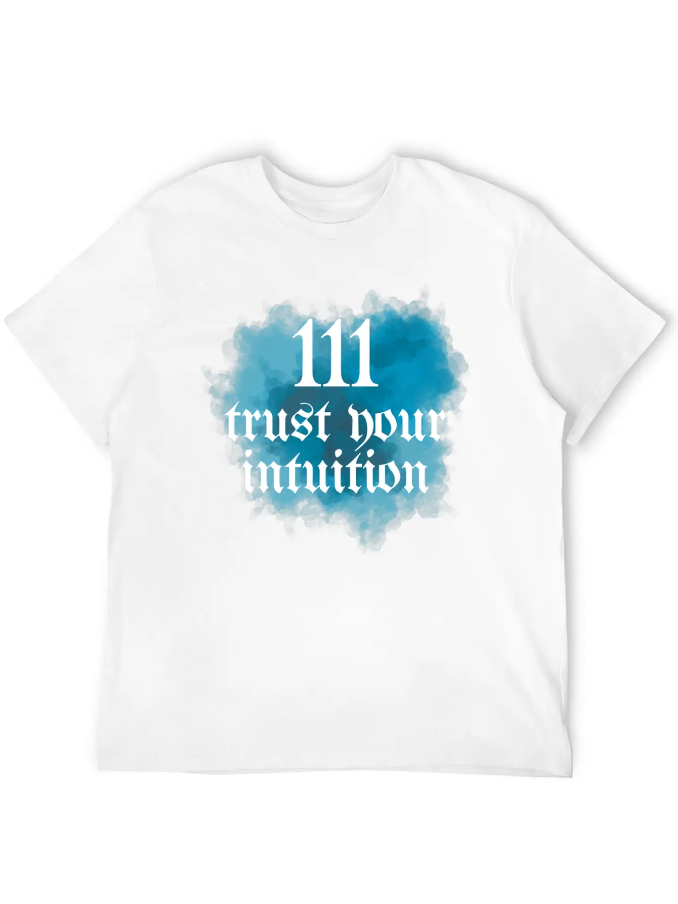 111 Trust Your Intuition Blue And White Classic Fit Graphic Tee For Daily Comfort – Unisex Cotton Shirt
