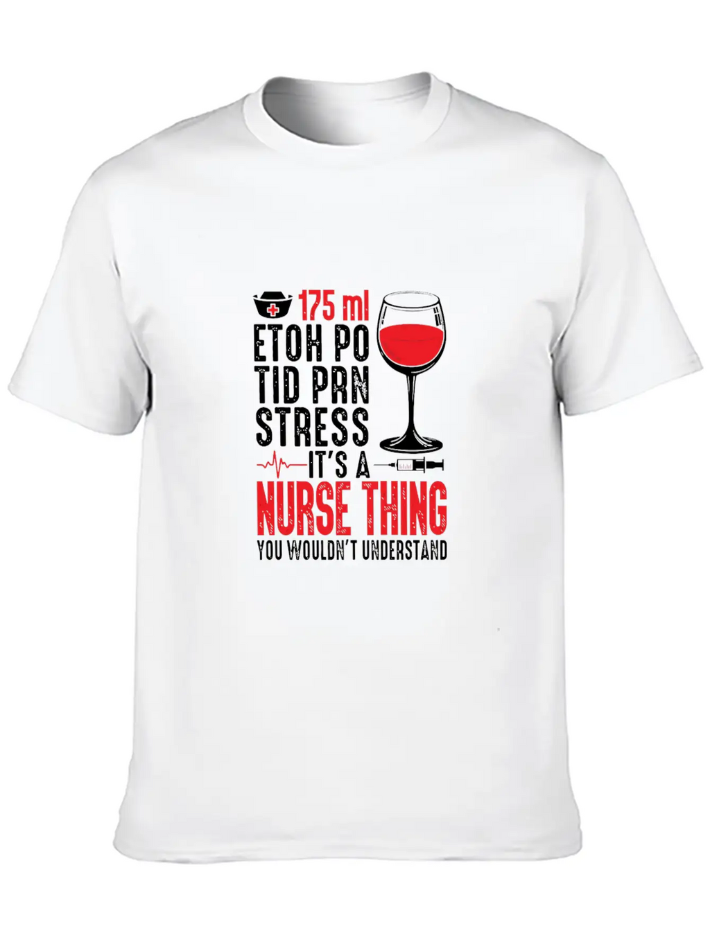 175 Ml Etoh Po Tid Prn Stress It'S A Nurse Thing F Classic Cotton Tee – Unisex Comfort For Any Season