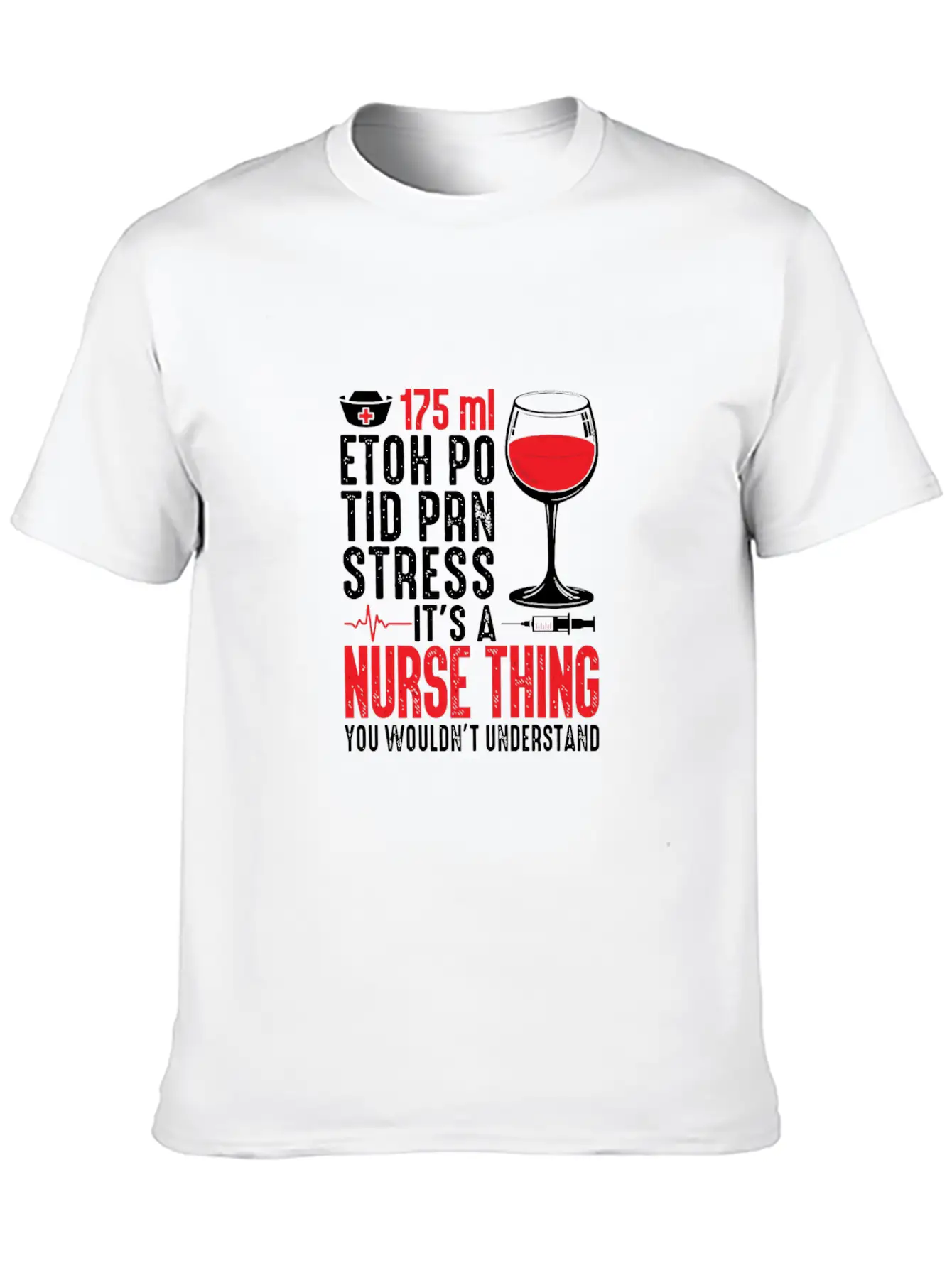 175 Ml Etoh Po Tid Prn Stress It'S A Nurse Thing F Classic Cotton Tee – Unisex Comfort For Any Season