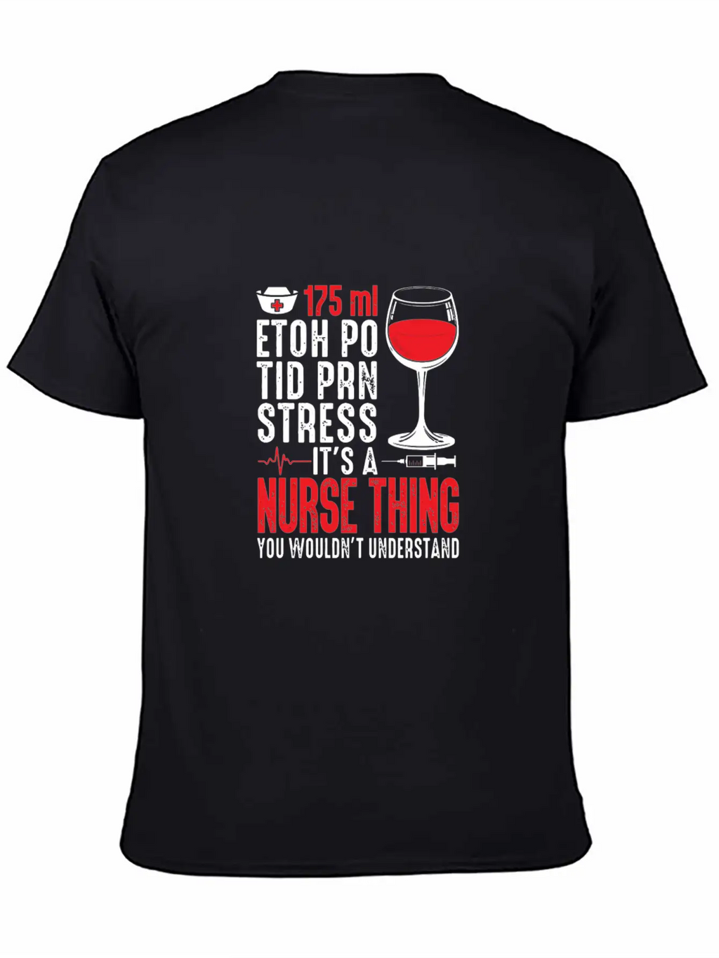 175 Ml Etoh Po Tid Prn Stress It'S A Nurse Thing F Classic Cotton Tee – Unisex Comfort For Any Season