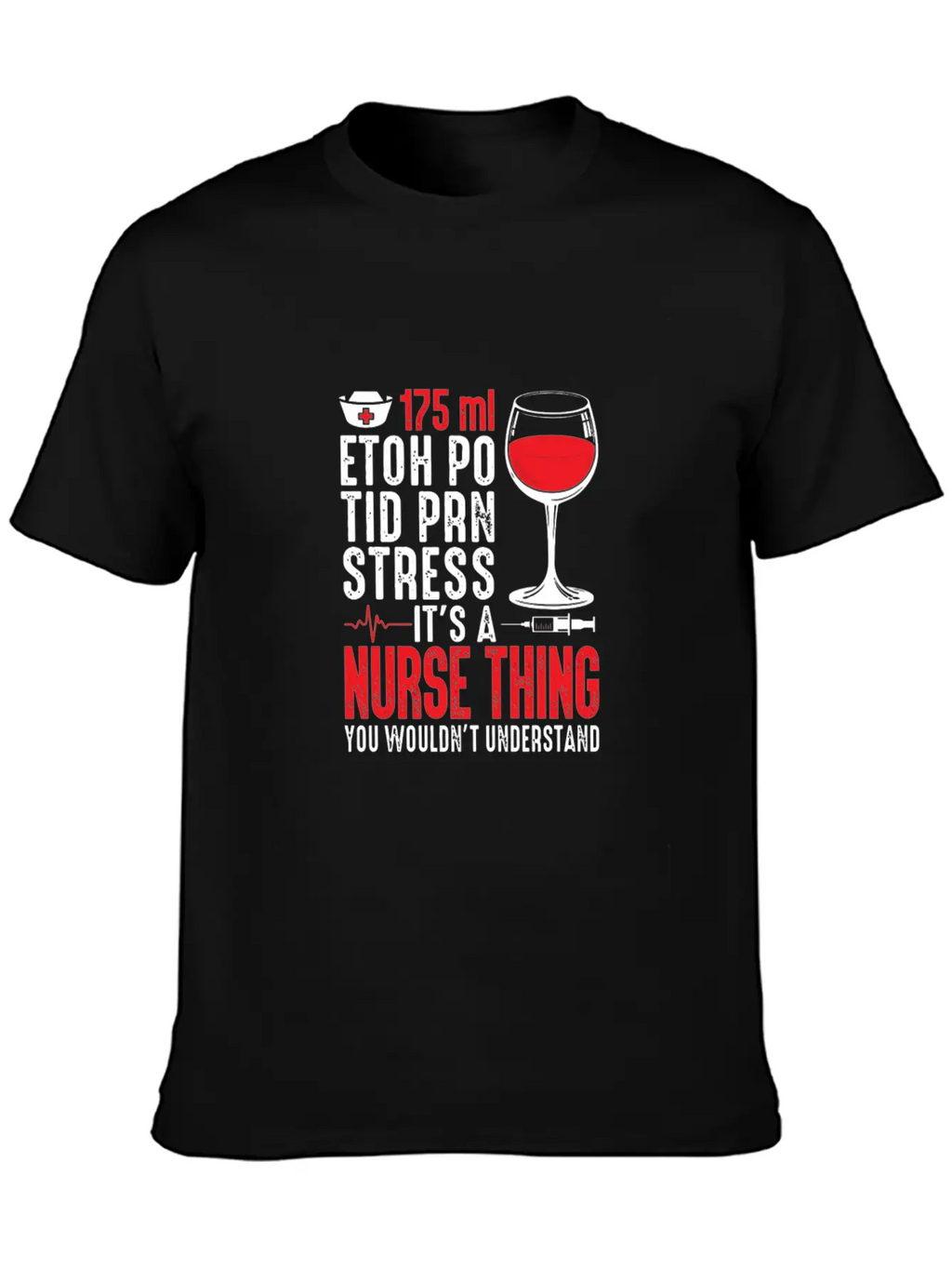 175 Ml Etoh Po Tid Prn Stress It'S A Nurse Thing F Classic Cotton Tee – Unisex Comfort For Any Season