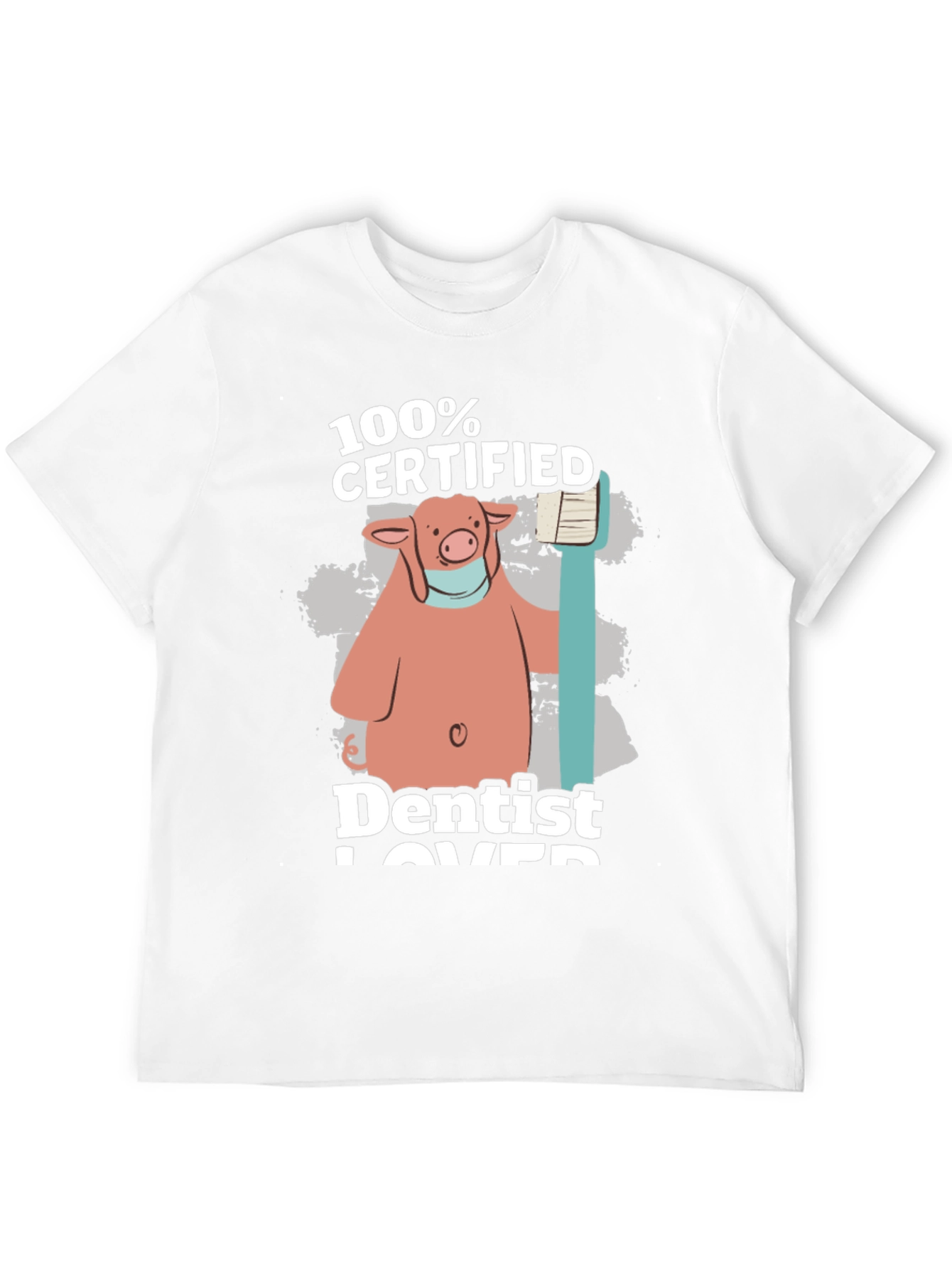 100% Certified Dentist Lover Pig Graphic T-Shirt