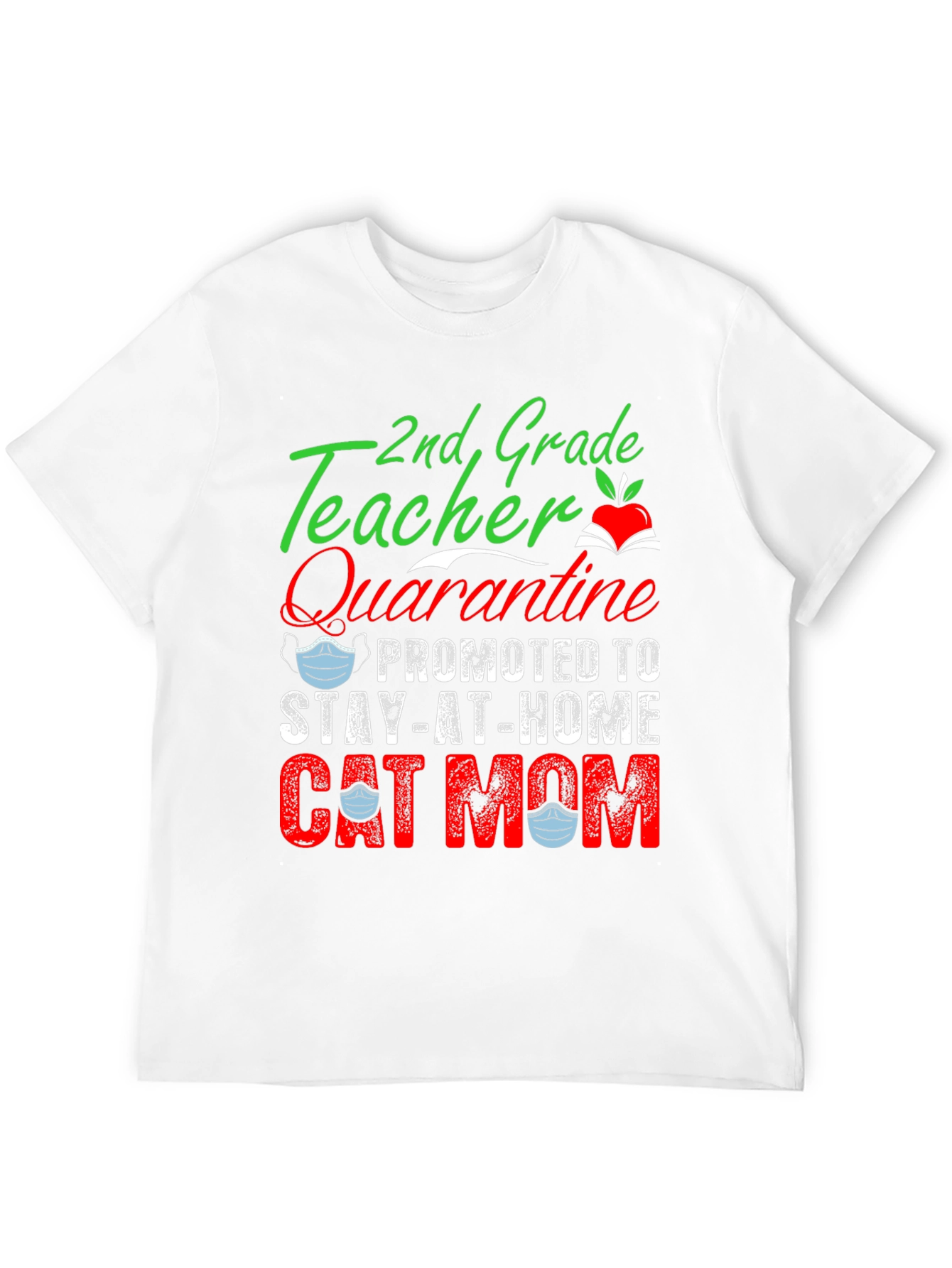 2nd Grade Teacher Promoted to Stay-at-Home Cat Mom T-Shirt