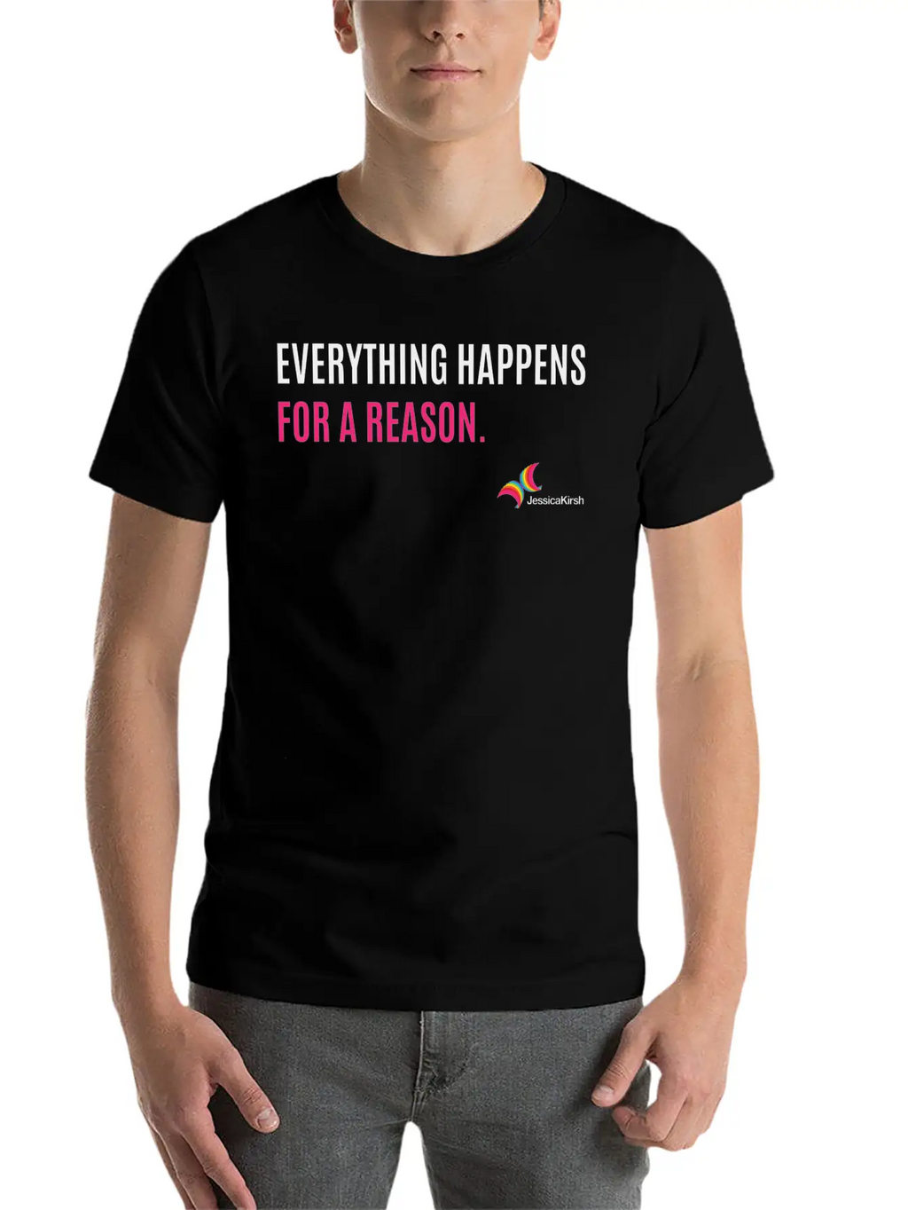 "Everything Happens For A Reason" - Jessica Kirsh Classic Fit Graphic Tee For Daily Comfort – Unisex Cotton Shirt
