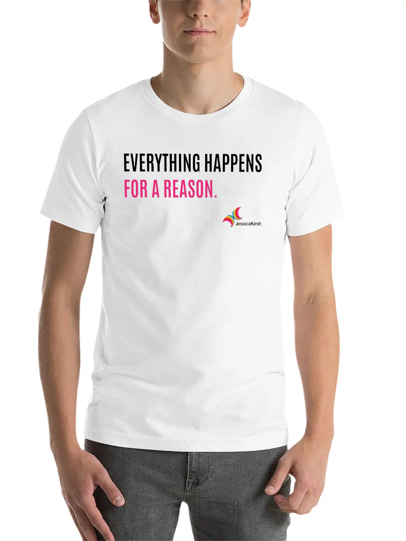 "Everything Happens For A Reason" - Jessica Kirsh Classic Fit Graphic Tee For Daily Comfort – Unisex Cotton Shirt