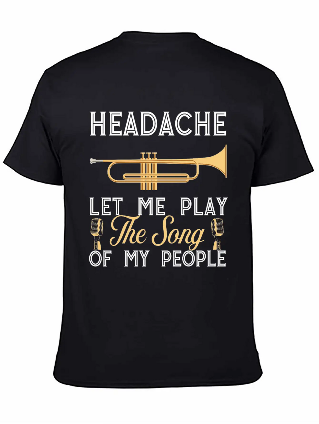 (Gift)Headache Let Me Play The Song Of My People Classic Crew Neck Graphic Tee – Everyday Minimal Look