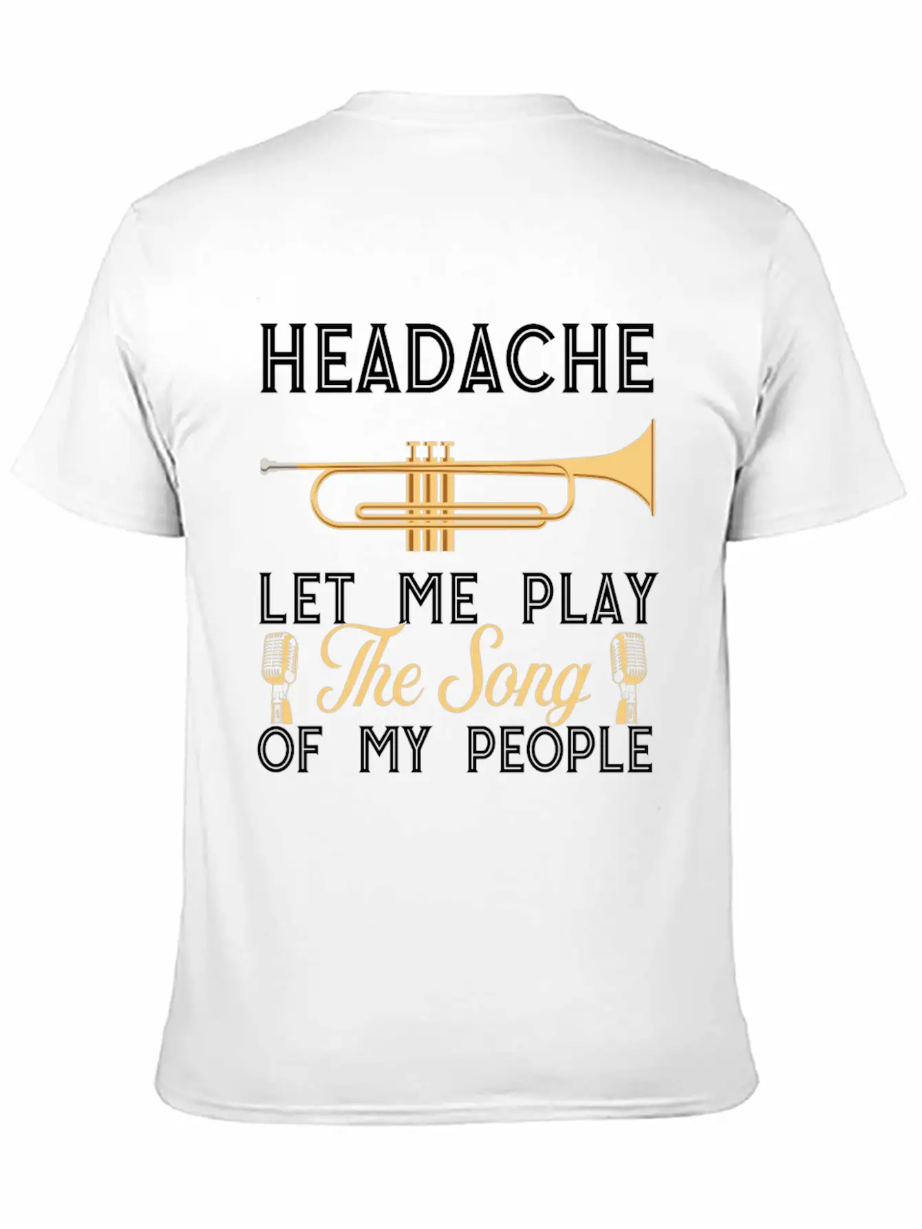 (Gift)Headache Let Me Play The Song Of My People Classic Crew Neck Graphic Tee – Everyday Minimal Look
