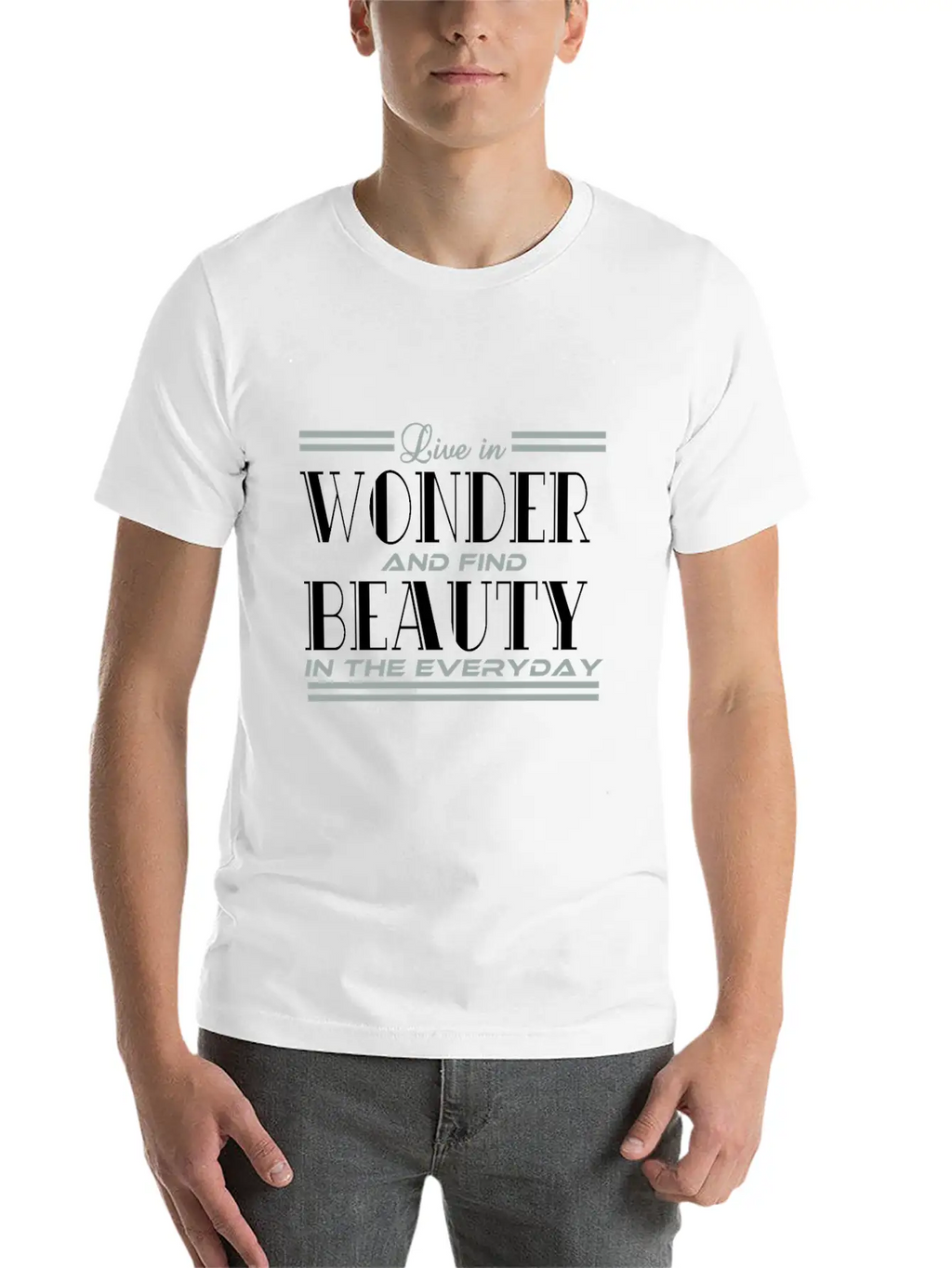 "Live In Wonder And Find Beauty In The Everyday" Unisex Casual T-Shirt – Clean Design For Daily Comfort