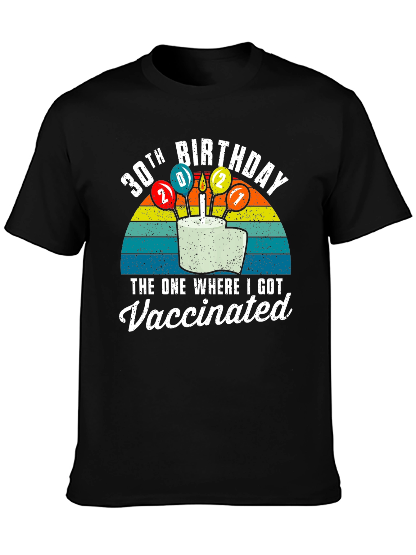 30th Birthday Vaccinated T-Shirt