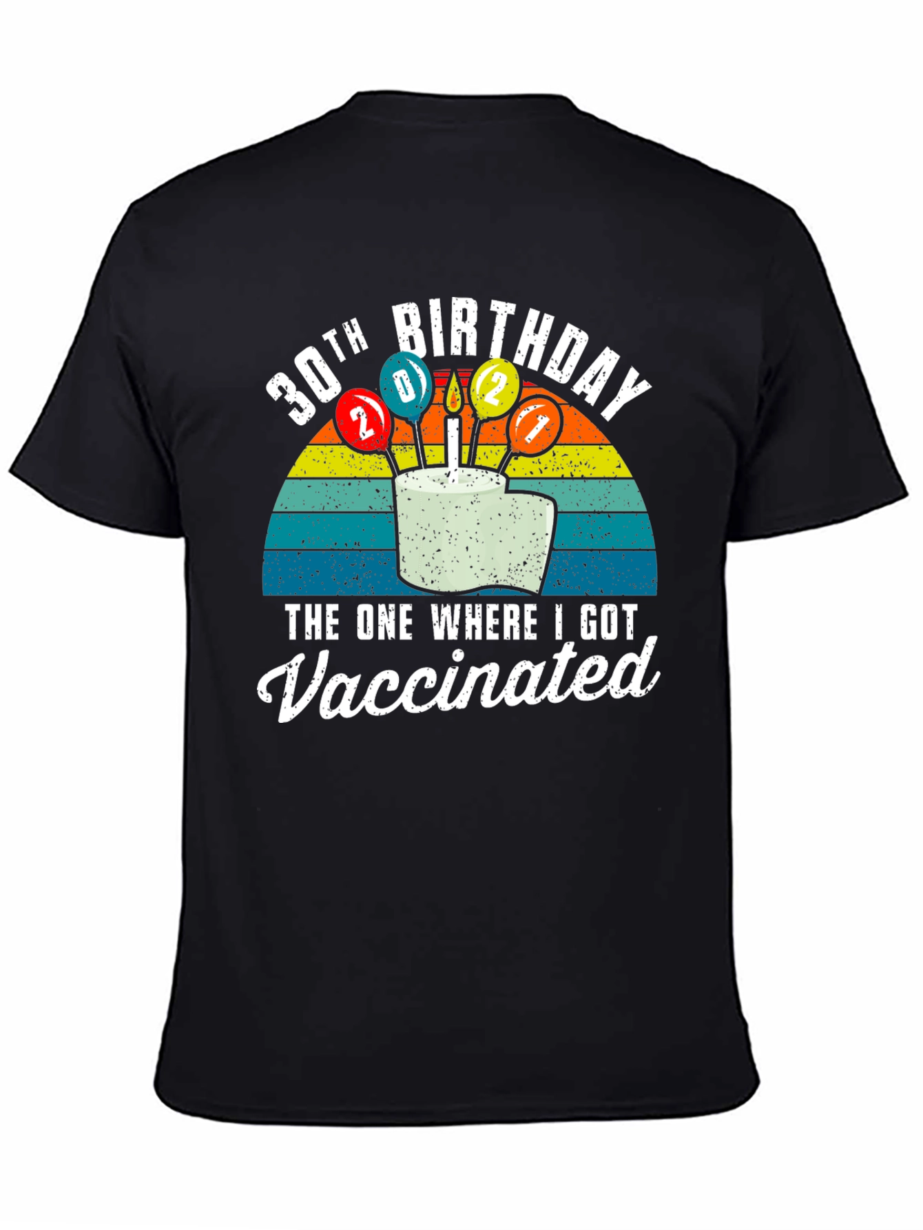 30th Birthday Vaccinated T-Shirt