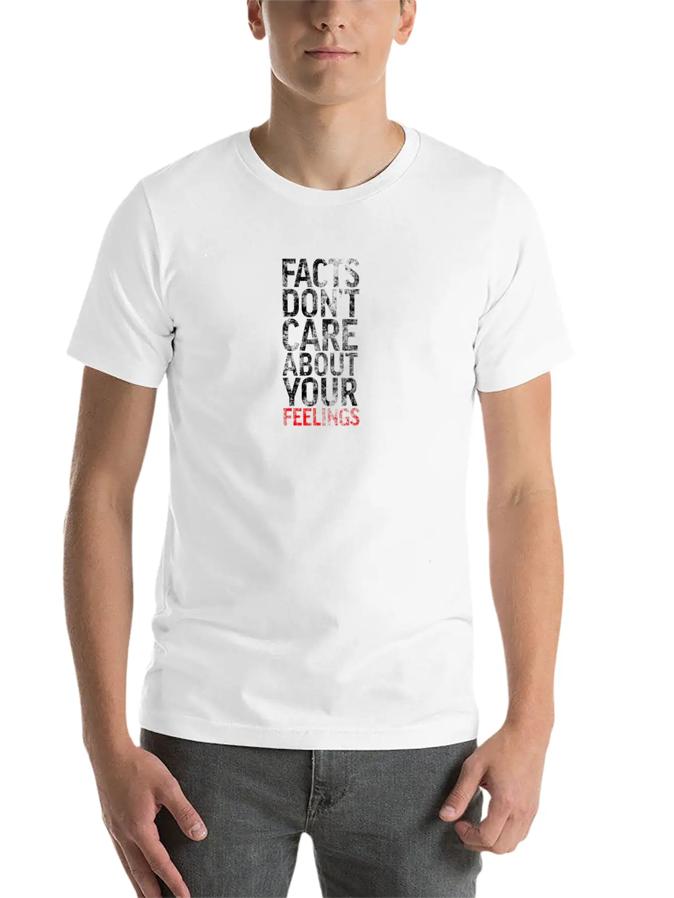 "" Realities Don't Care About Your Sensations" "te Basic Graphic T-Shirt – Daily Comfort In Soft Cotton