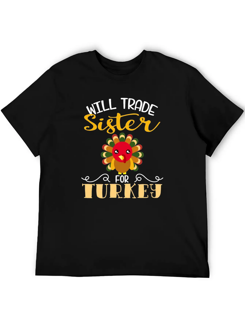 "Will Trade Sister For Turkey" Turkey Day Classic Fit Graphic Tee For Daily Comfort – Unisex Cotton Shirt