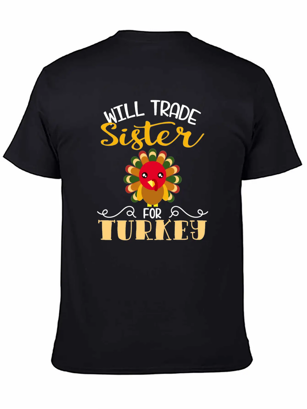 "Will Trade Sister For Turkey" Turkey Day Classic Fit Graphic Tee For Daily Comfort – Unisex Cotton Shirt