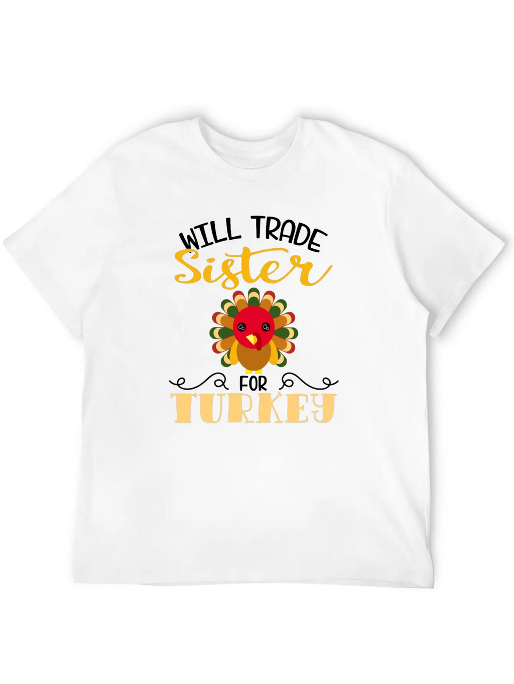 "Will Trade Sister For Turkey" Turkey Day Classic Fit Graphic Tee For Daily Comfort – Unisex Cotton Shirt