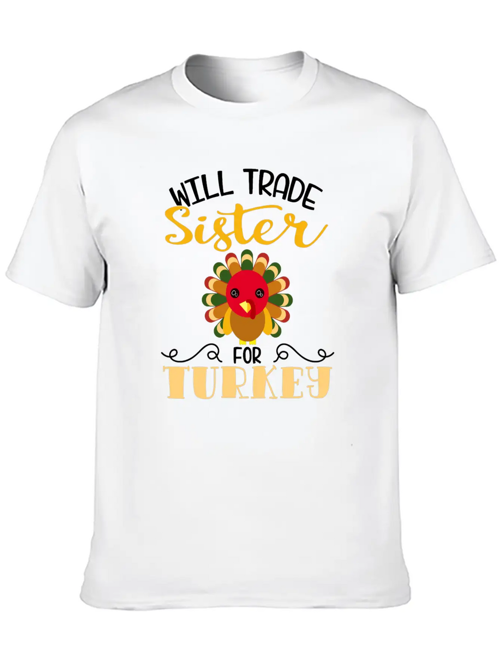 "Will Trade Sister For Turkey" Turkey Day Classic Fit Graphic Tee For Daily Comfort – Unisex Cotton Shirt